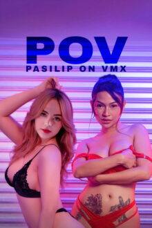 POV: Pasilip On VMX (2026) HD Filipino Movie