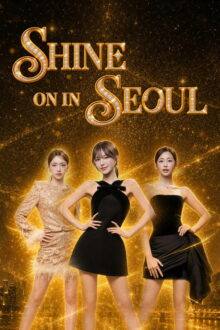 Shine on in Seoul (2026)